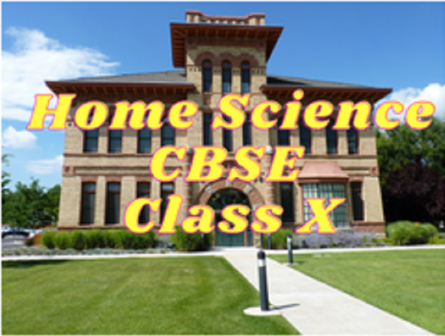 Home Science (CBSE) - Class X